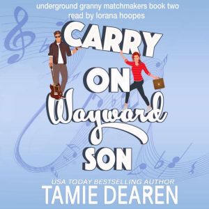Carry On Wayward Son, Tamie Dearen