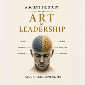 A Scientific Study of the Art of Lead..., Paul Christopher, PhD