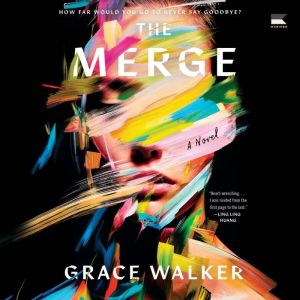 The Merge: A Novel