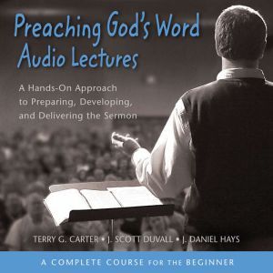 Preaching Gods Word Audio Lectures, Terry G. Carter