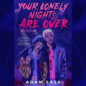 Your Lonely Nights Are Over, Adam Sass