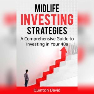 Midlife Investing Strategies, Quinton David