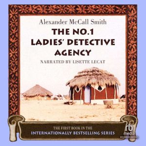 The No. 1 Ladies Detective Agency, Alexander McCall Smith