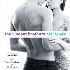 The Vincent Brothers, Abbi Glines