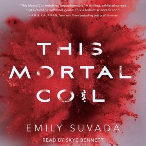 This Mortal Coil, Emily Suvada