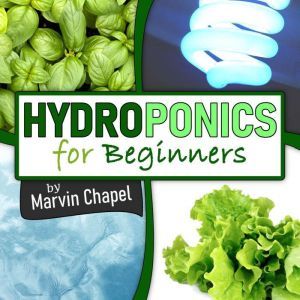 Hydroponics for Beginners The Comple..., Marvin Chapel