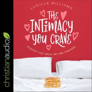 The Intimacy You Crave, Lucille Williams