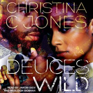 Deuces Wild, Christina C. Jones