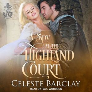 A Spy At The Highland Court, Celeste Barclay