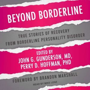 Beyond Borderline, John G. Gunderson