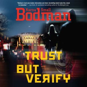 Trust But Verify, Karna Small Bodman
