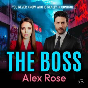 The Boss, Alex Rose