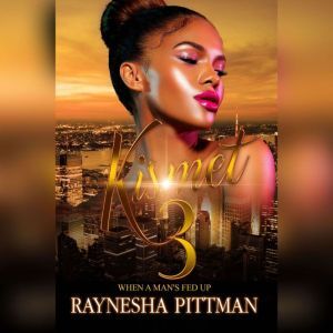 Kismet 3, Raynesha Pittman