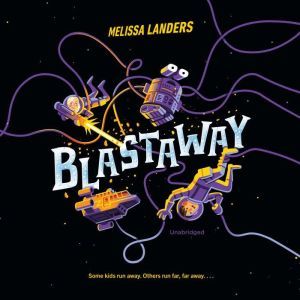Blastaway, Melissa Landers