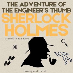 The Adventure of the Engineers Thumb..., Arthur Conan Doyle