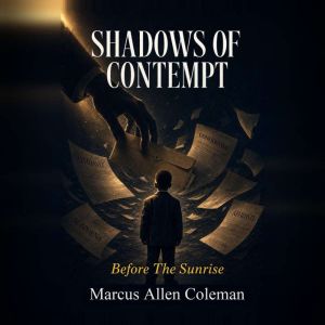 Shadows of Contempt, Marcus Allen Coleman