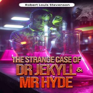 The Strange Case of Dr. Jekyll and Mr..., Robert Louis Stevenson