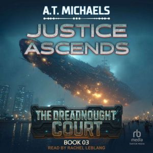 Justice Ascends, A.T. Michaels