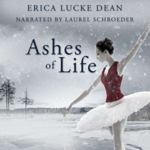 Ashes of Life, Erica Lucke Dean