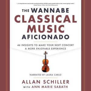 The Wannabe Classical Music Aficionad..., Allan Schiller