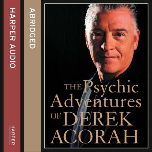 The Psychic Adventures of Derek Acora..., Derek Acorah