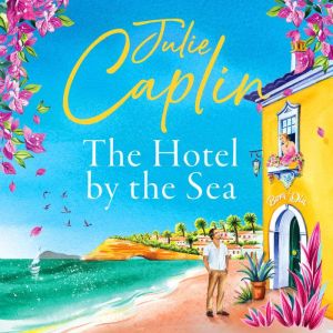 The Hotel by the Sea, Julie Caplin