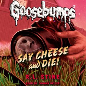 Say Cheese and Die!, R.L. Stine