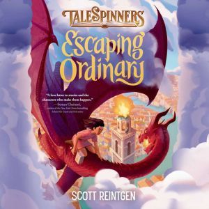 Escaping Ordinary, Scott Reintgen