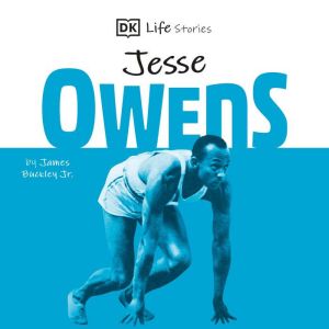 DK Life Stories Jesse Owens, James Buckley, Jr.