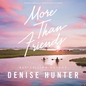 More than Friends, Denise Hunter