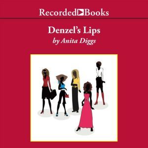 Denzels Lips, Anita Doreen Diggs
