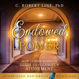 Endowed With Power, Robert C. Line