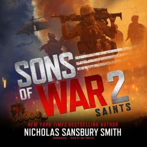 Sons of War 2 Saints, Nicholas Sansbury Smith