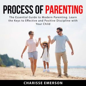 Process of Parenting The Essential G..., Charisse Emerson