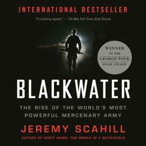 Blackwater, Jeremy Scahill