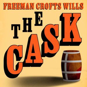 The Cask, Mary Wilkins Freeman