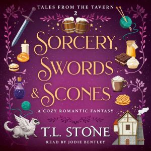 Sorcery, Swords Scones, T.L. Stone