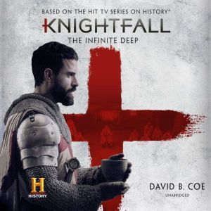 Knightfall The Infinite Deep, David B. Coe