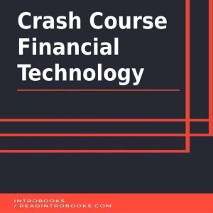 Crash Course Financial Technology, Introbooks Team