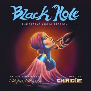 Black Hole, Mistress Monsoon