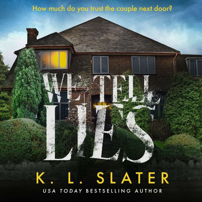 We Tell Lies, K. L. Slater