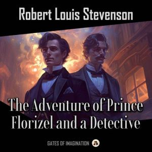 The Adventure of Prince Florizel and ..., Robert Louis Stevenson