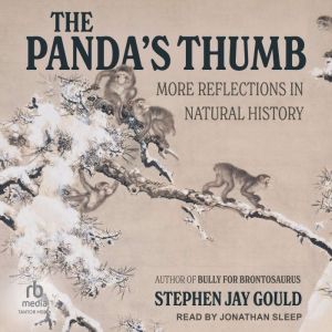 The Pandas Thumb, Stephen Jay Gould