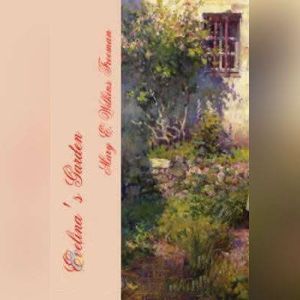 Evelinas Garden, Mary E. Wilkins Freeman