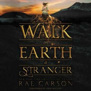 Walk on Earth a Stranger, Rae Carson