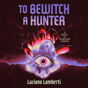To Bewitch a Hunter, Luciano Lamberti