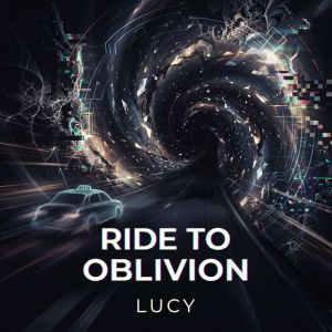 Ride to Oblivion, Lucy