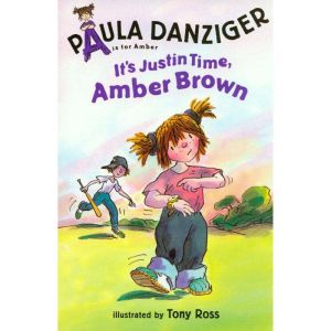 Its Justin Time, Amber Brown, Paula Danziger
