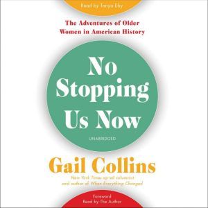 No Stopping Us Now, Gail Collins