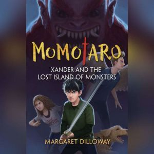 Momotaro Xander and the Lost Island o..., Margaret Dilloway